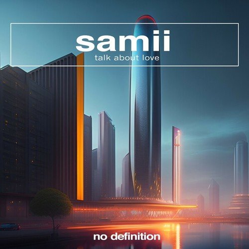 Samii-Talk About Love