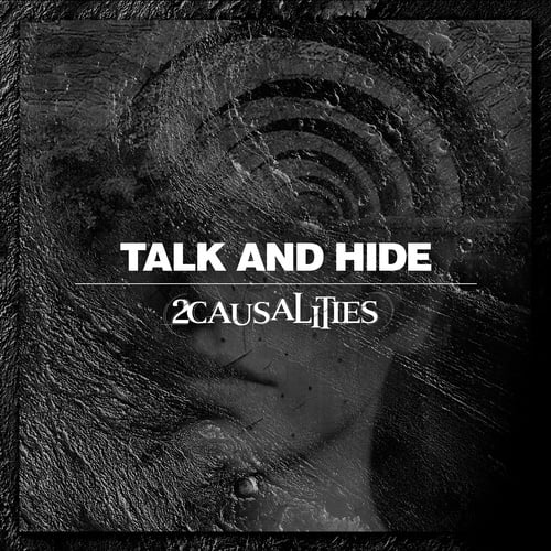 2Causalities-Talk and Hide