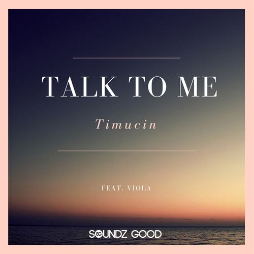 Timucin, Viola-Talk To Me
