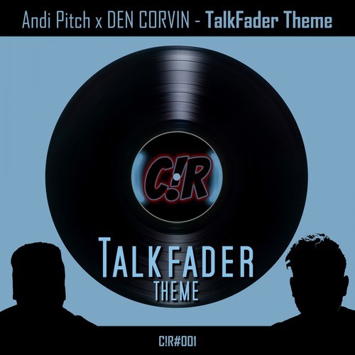 Andi Pitch, DEN CORVIN-Talkfader Theme