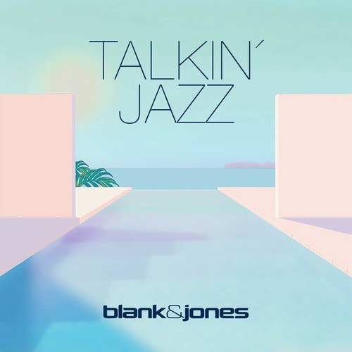 Blank & Jones-Talkin' Jazz