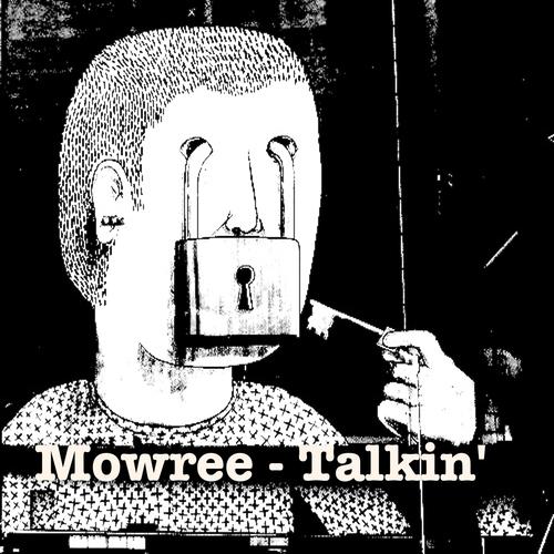 Mowree-Talkin'