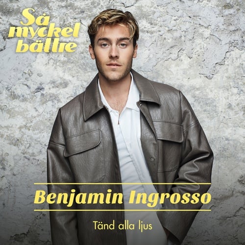 Benjamin Ingrosso-Tänd alla ljus