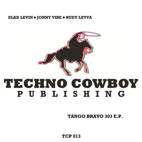 Elad Levin, Jonny Vibe, Rudy Leyva-Tango Bravo 303 E.P.