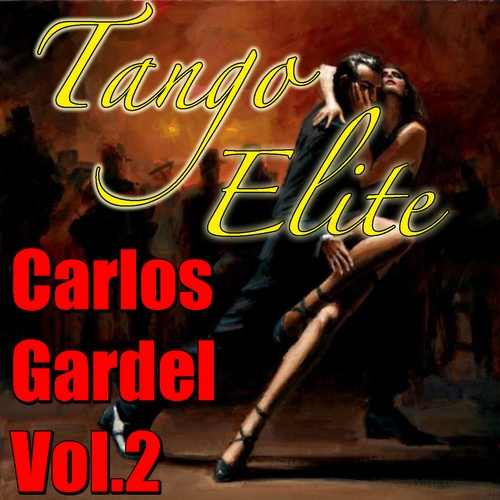 Carlos Gardel-Tango Elite: Carlos Gardel, Vol.2