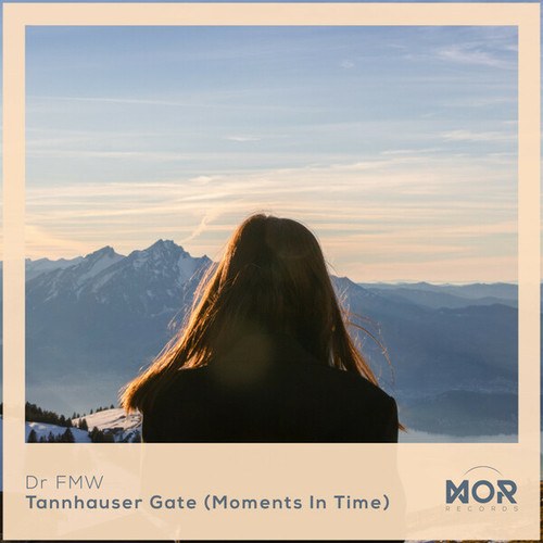 Dr FMW-Tannhauser Gate (Moments In Time)