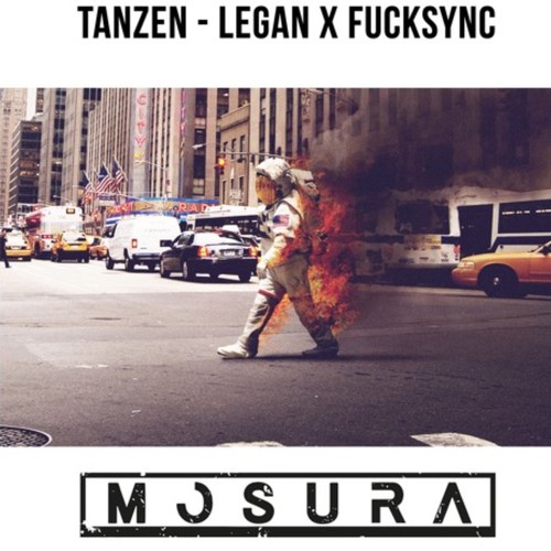 Legan, FuckSync, Mosura-Tanzen (Mosura Remix)