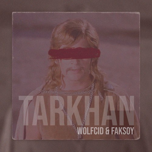 Faksoy, Wolfcid-Tarkhan