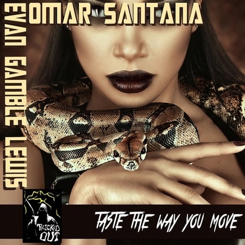 Omar Santana, Evan Gamble Lewis-Taste the Way You Move