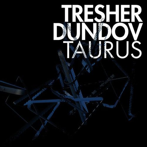 Gregor Tresher, Petar Dundov-Taurus