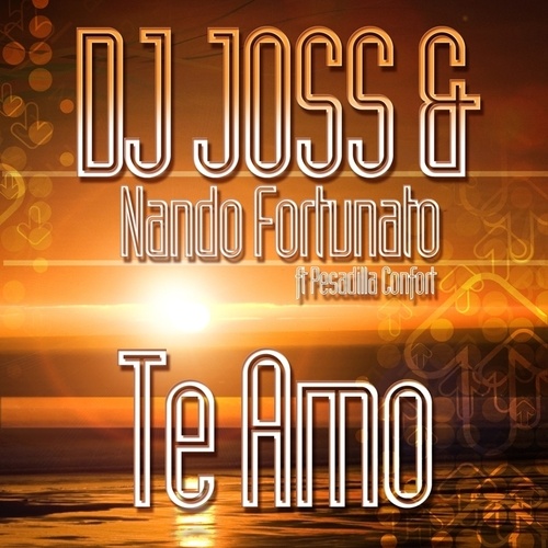 DJ Joss, Nando Fortunato, Pesadilla Confort-Te Amo