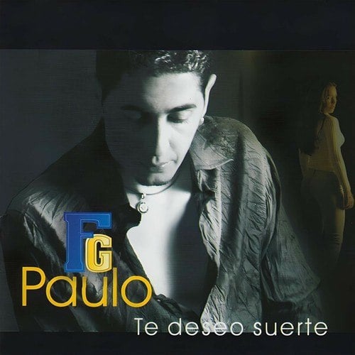 Paulo FG-Te Deseo Suerte