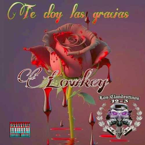 El Lowkey, Los Clandestinos 12-3-Te Doy Las Gracias