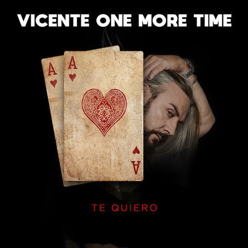 Vicente One More Time-Te Quiero