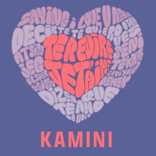 Kamini-Te Redire Je T'aime