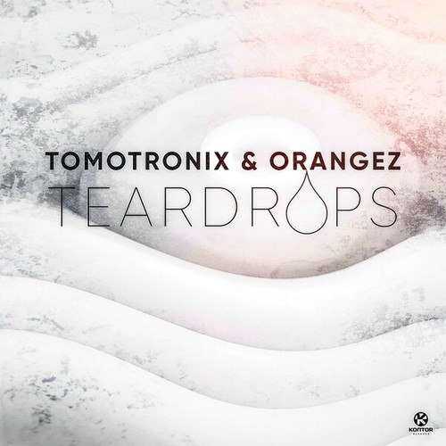 Tomotronix, Orangez, Jerome, Olly Bell-Teardrops