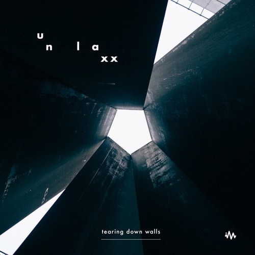Unlaxx-Tearing Down Walls