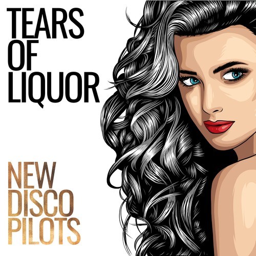 New Disco Pilots-Tears of Liquor