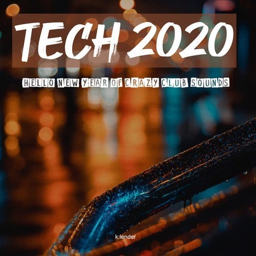 Various Artists-Tech 2020 Hello New Year of Crazy Club Sounds