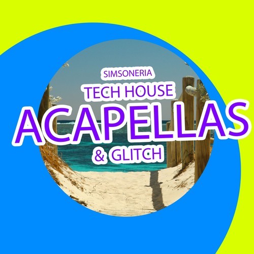 Simsoneria-Tech House Acapellas & Glitch