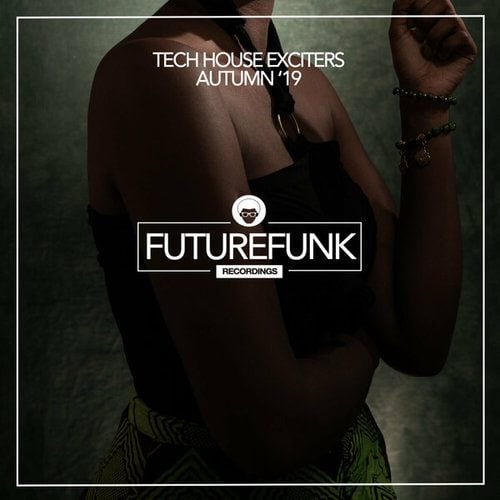 Tech House Exciters (Autumn '19)