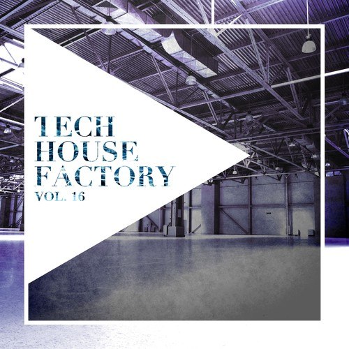 Various Artists-Tech House Factory, Vol. 16
