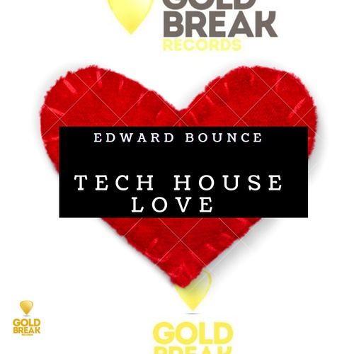 Edward Bounce-tech house love