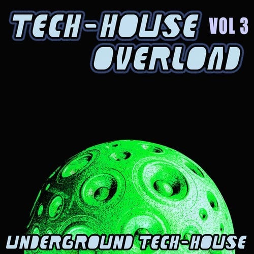 Various Artists-Tech-House Overload, Vol. 3 (Underground Tech-House)