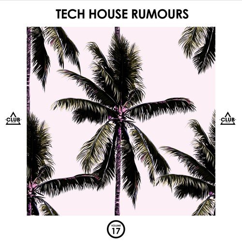 Various Artists-Tech House Rumours, Vol. 17