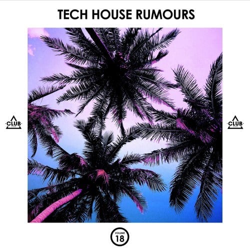 Various Artists-Tech House Rumours, Vol. 18
