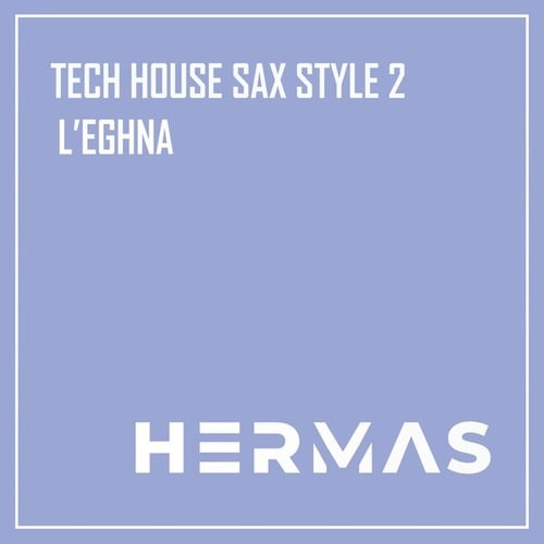 Tech House Sax Style 3