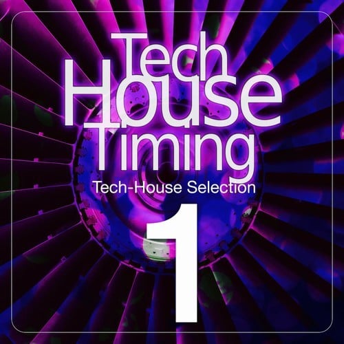 Tech-House Timing, Vol. 1 (Tech-House Selection)