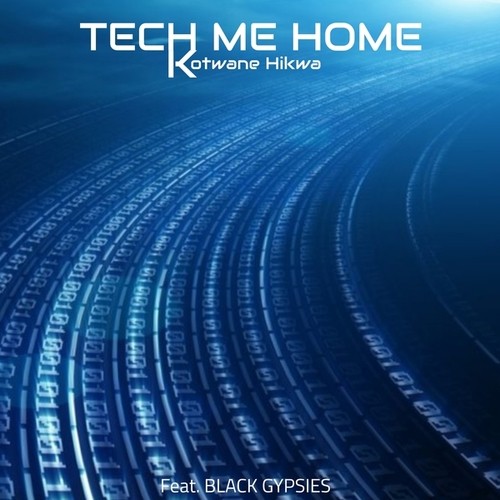Kotwane Hikwa, Black Gypsies-Tech Me Home