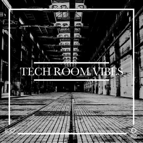 Various Artists-Tech Room Vibes, Vol. 32