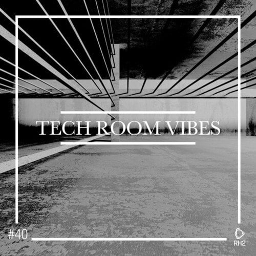 Various Artists-Tech Room Vibes, Vol. 40