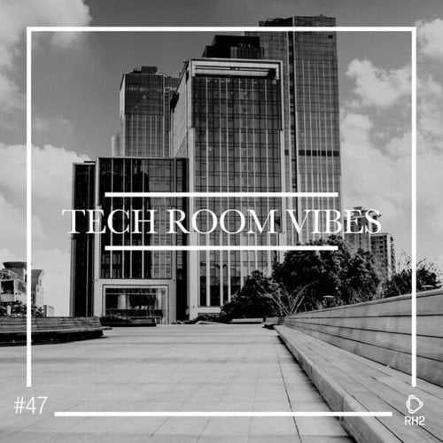Various Artists-Tech Room Vibes, Vol. 47