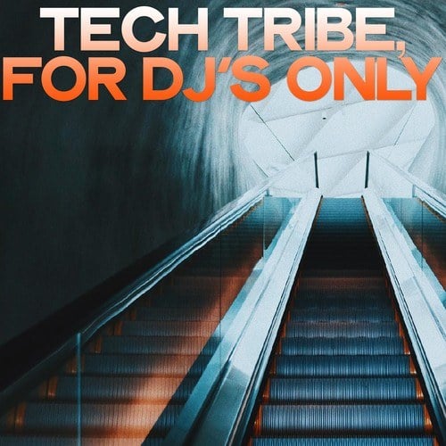 Various Artists-Tech Tribe (For DJ's Only)