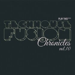 Techhouse Fusion Chronicles, Vol. 10 - Various Artists