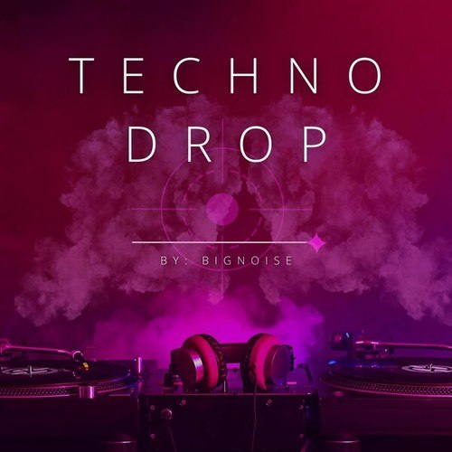 Big Noise-Techno Drop