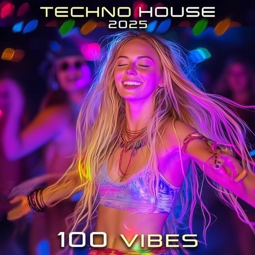 Techno House 2025 100 Vibes