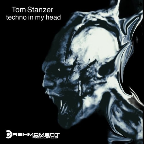 Tom Stanzer-Techno in My Head