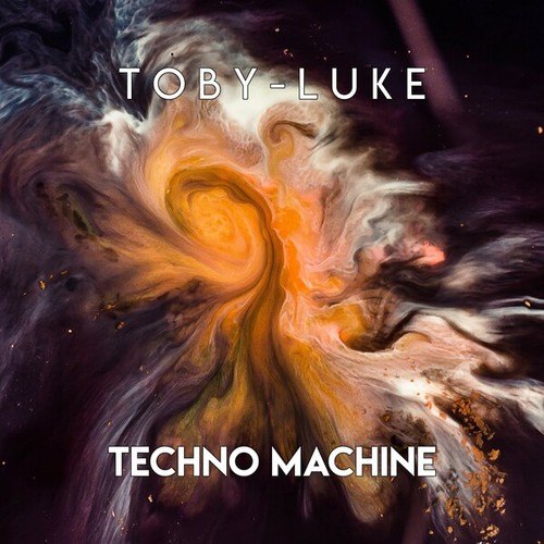 Toby Luke-Techno Machine