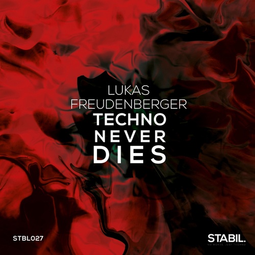 Lukas Freudenberger-Techno Never Dies