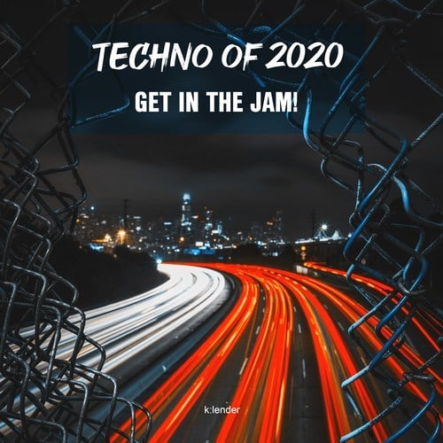 Various Artists-Techno of 2020 Get in the Jam!