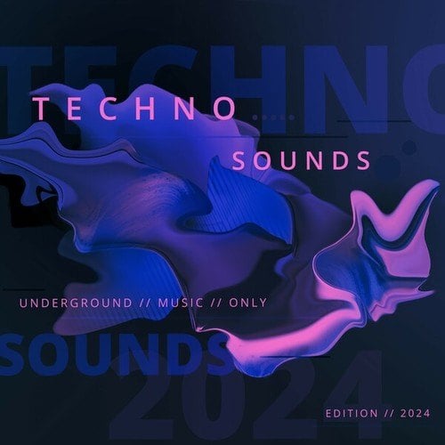 Various Artists-Techno Sounds 2024 - Underground Music Only