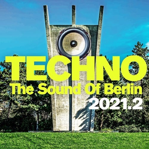 Various Artists-Techno : The Sound of Berlin 2021.2