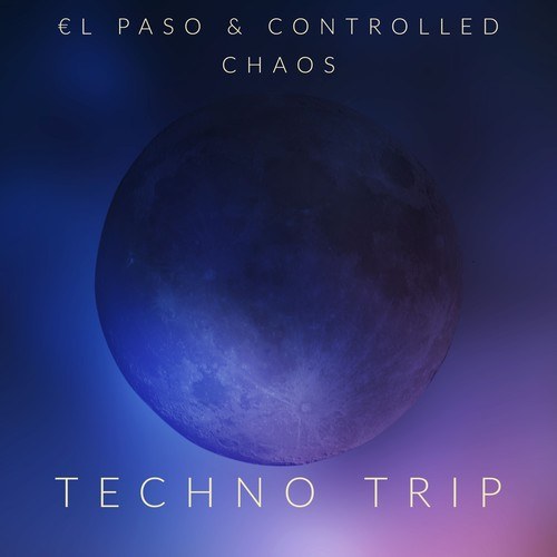 €l Pa$o, Controlled Chaos-Techno Trip