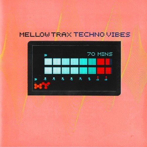 Mellow Trax-Techno Vibes