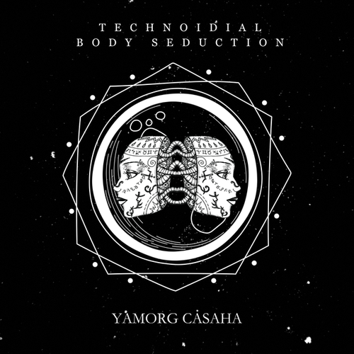 Yamorg Casaha-Technoidial Body Seduction