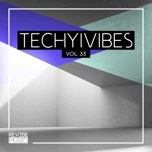 Various Artists-Techy Vibes, Vol. 33